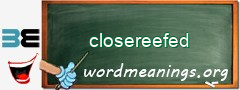 WordMeaning blackboard for closereefed